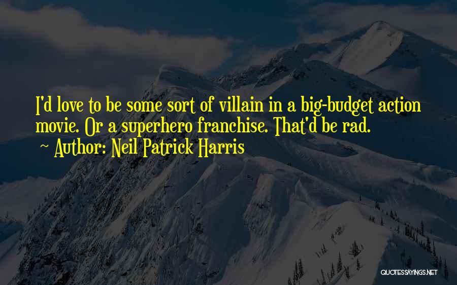 Best Superhero And Villain Quotes By Neil Patrick Harris