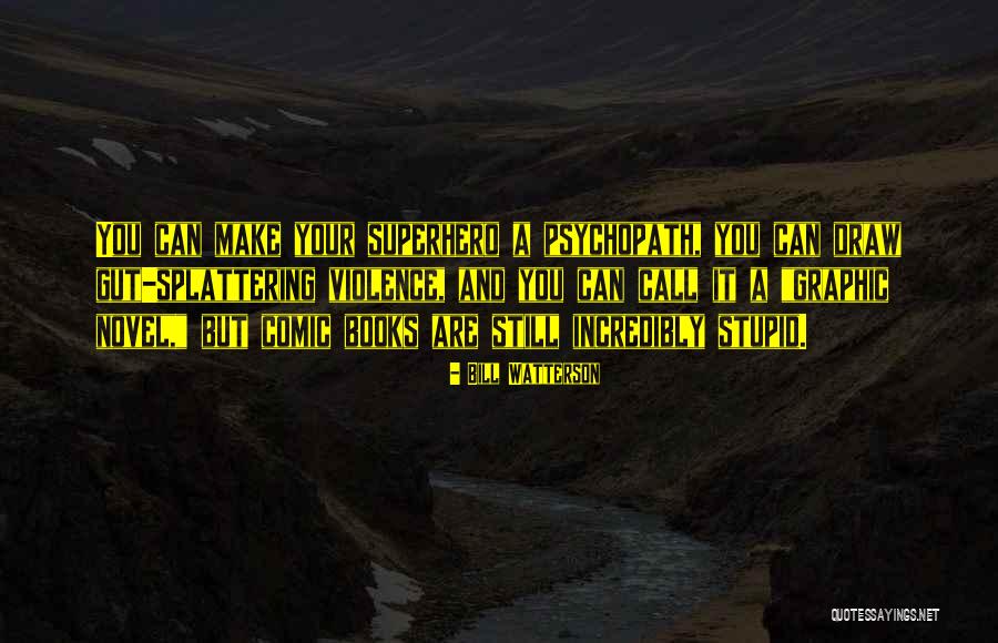 Best Superhero Quotes By Bill Watterson Best Superhero Quotes By Bill Watterson
