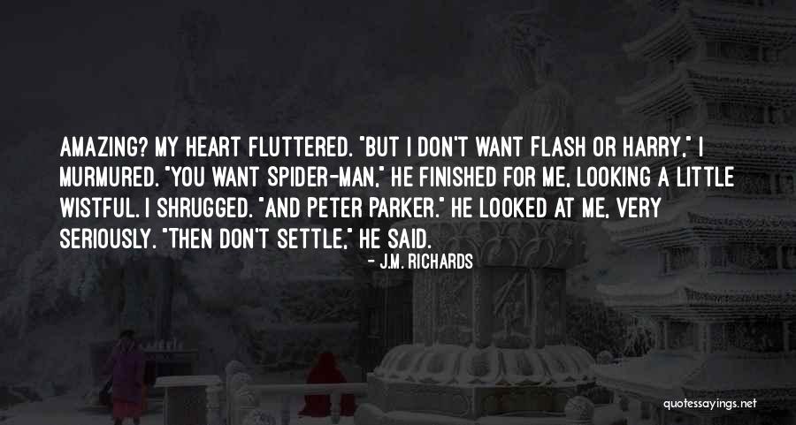 Best Superhero Quotes By J.M. Richards Best Superhero Quotes By J.M. Richards
