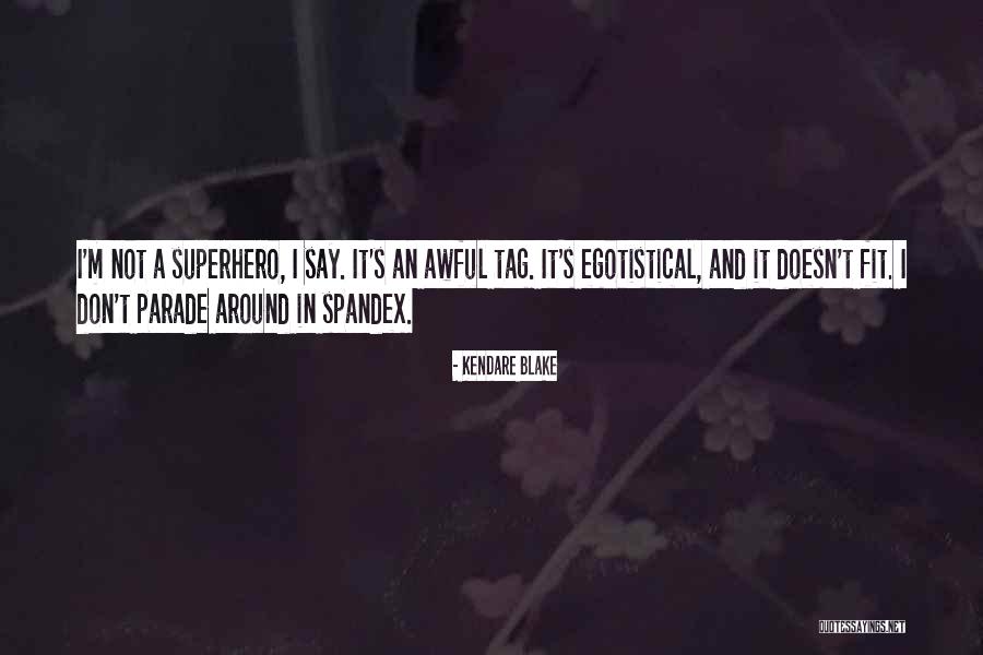Best Superhero Quotes By Kendare Blake Best Superhero Quotes By Kendare Blake