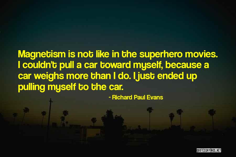 Best Superhero Quotes By Richard Paul Evans Best Superhero Quotes By Richard Paul Evans