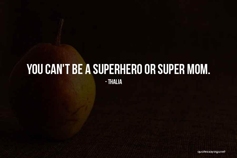 Best Superhero Quotes By Thalia Best Superhero Quotes By Thalia