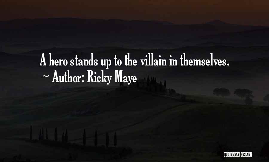 Best Superhero Villain Quotes By Ricky Maye