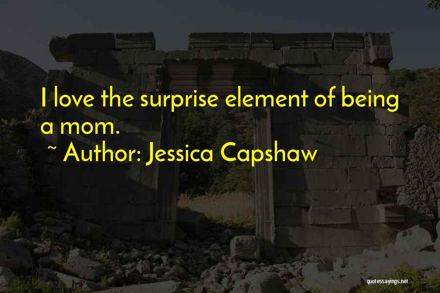 Best Surprise Love Quotes By Jessica Capshaw