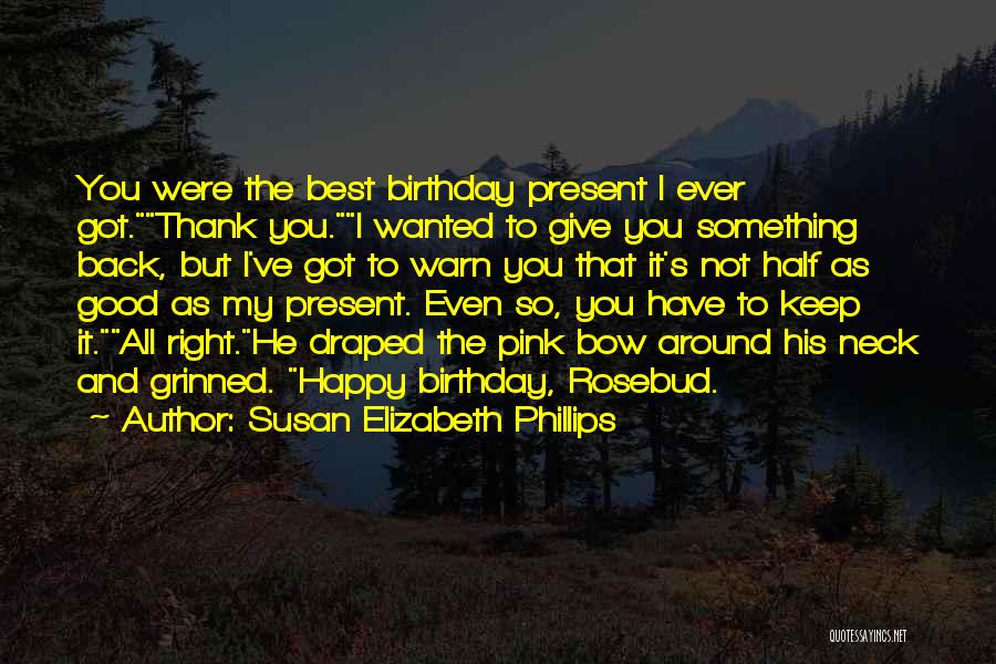 Best Susan Elizabeth Phillips Quotes By Susan Elizabeth Phillips