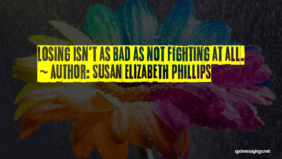 Best Susan Elizabeth Phillips Quotes By Susan Elizabeth Phillips