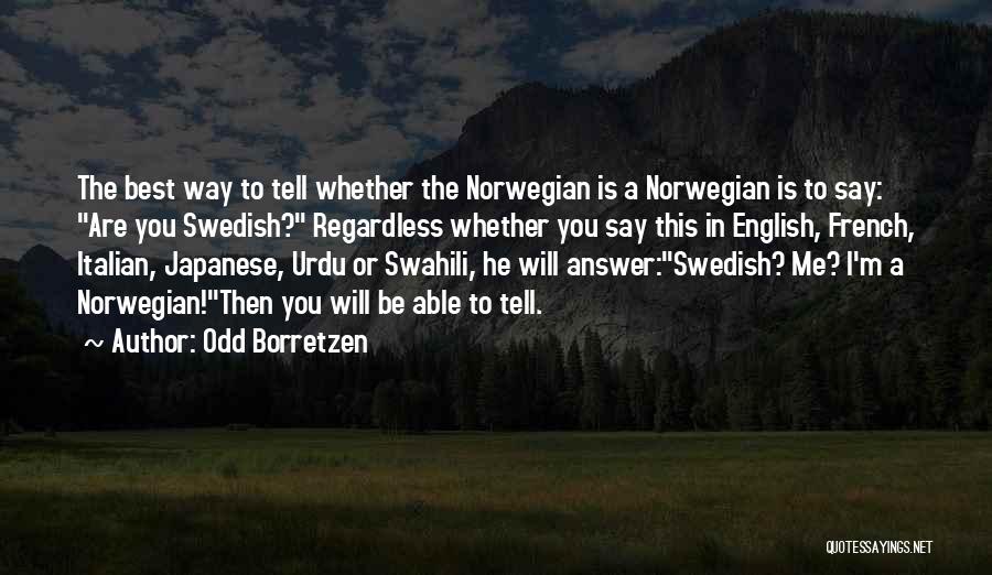 Best Swahili Quotes By Odd Borretzen