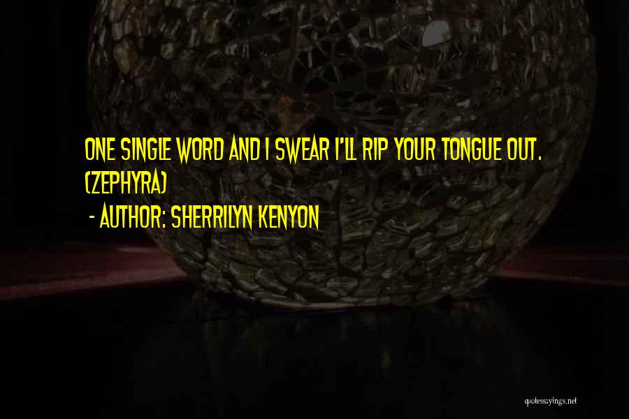 Best Swear Word Quotes By Sherrilyn Kenyon