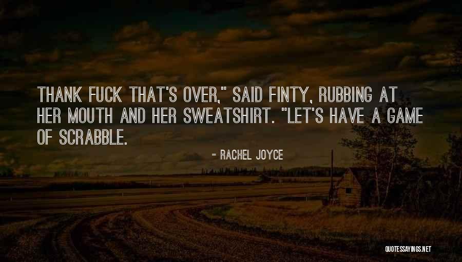 Best Sweatshirt Quotes By Rachel Joyce Best Sweatshirt Quotes By Rachel Joyce