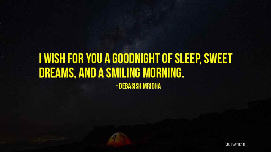 Best Sweet Goodnight Quotes By Debasish Mridha