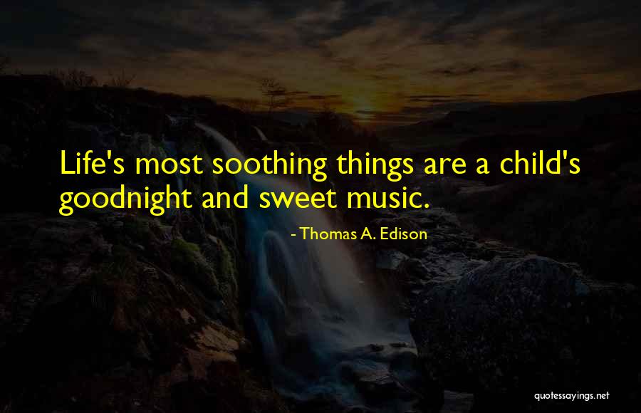 Best Sweet Goodnight Quotes By Thomas A. Edison Best Sweet Goodnight Quotes By Thomas A. Edison