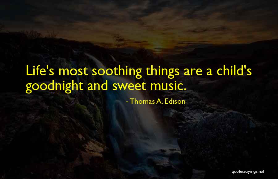 Best Sweet Goodnight Quotes By Thomas A. Edison