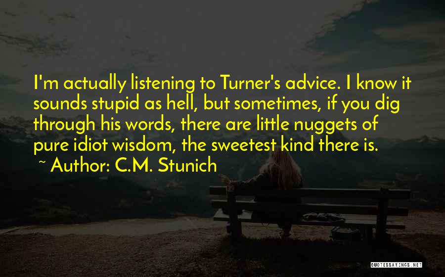 Best Sweetest Thing Quotes By C.M. Stunich