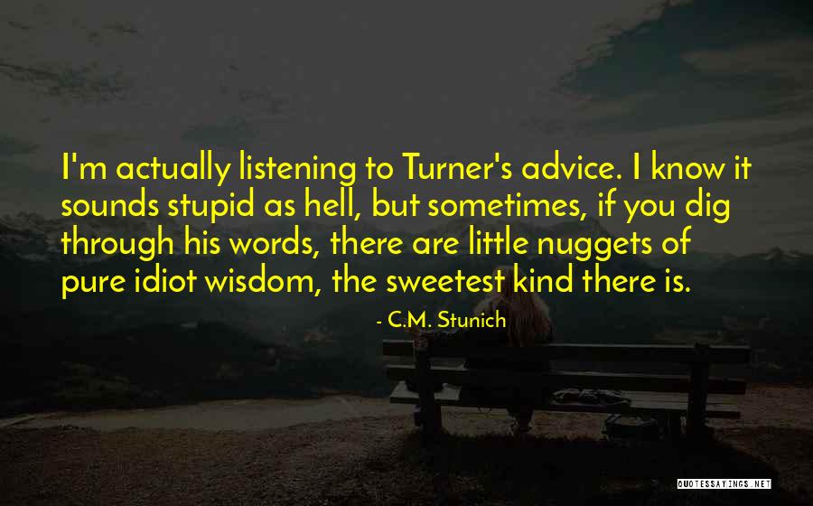 Best Sweetest Thing Quotes By C.M. Stunich Best Sweetest Thing Quotes By C.M. Stunich