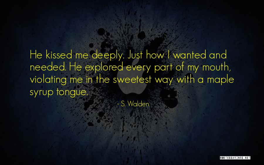 Best Sweetest Thing Quotes By S. Walden Best Sweetest Thing Quotes By S. Walden