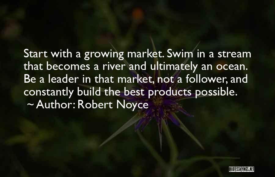 Best Swim Quotes By Robert Noyce