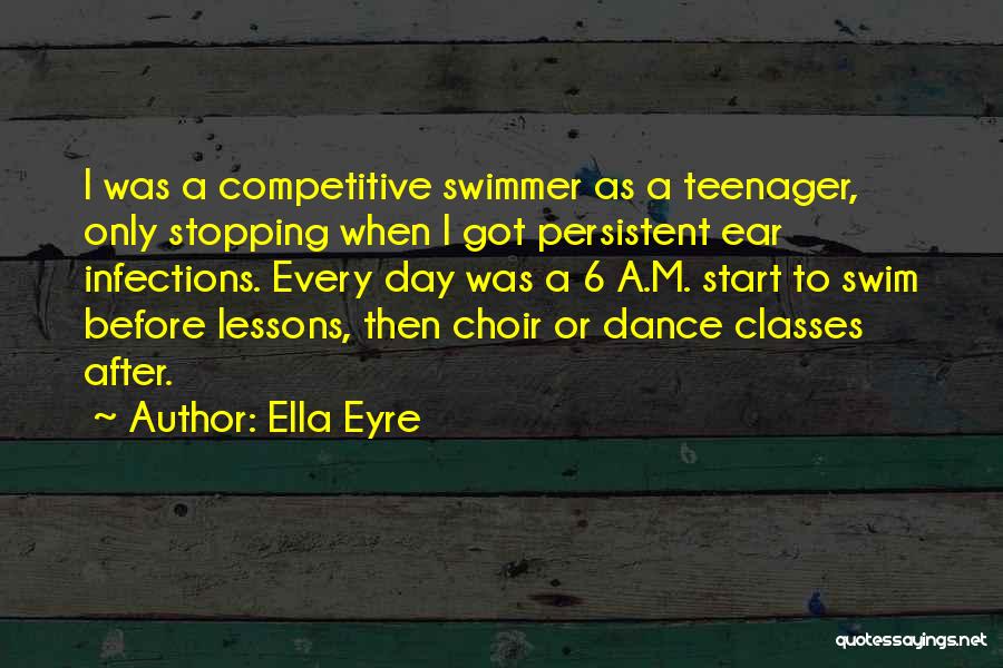 Best Swimmer Quotes By Ella Eyre