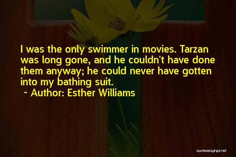 Best Swimmer Quotes By Esther Williams