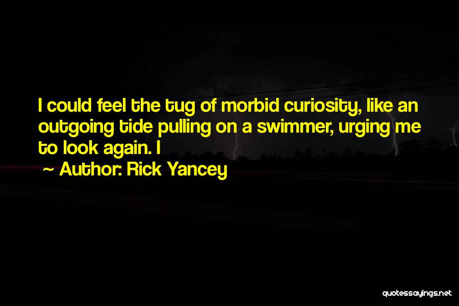 Best Swimmer Quotes By Rick Yancey