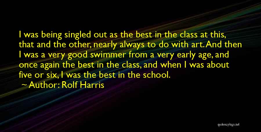 Best Swimmer Quotes By Rolf Harris