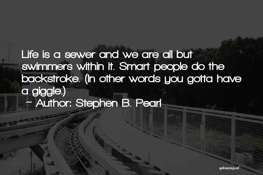 Best Swimmers Quotes By Stephen B. Pearl