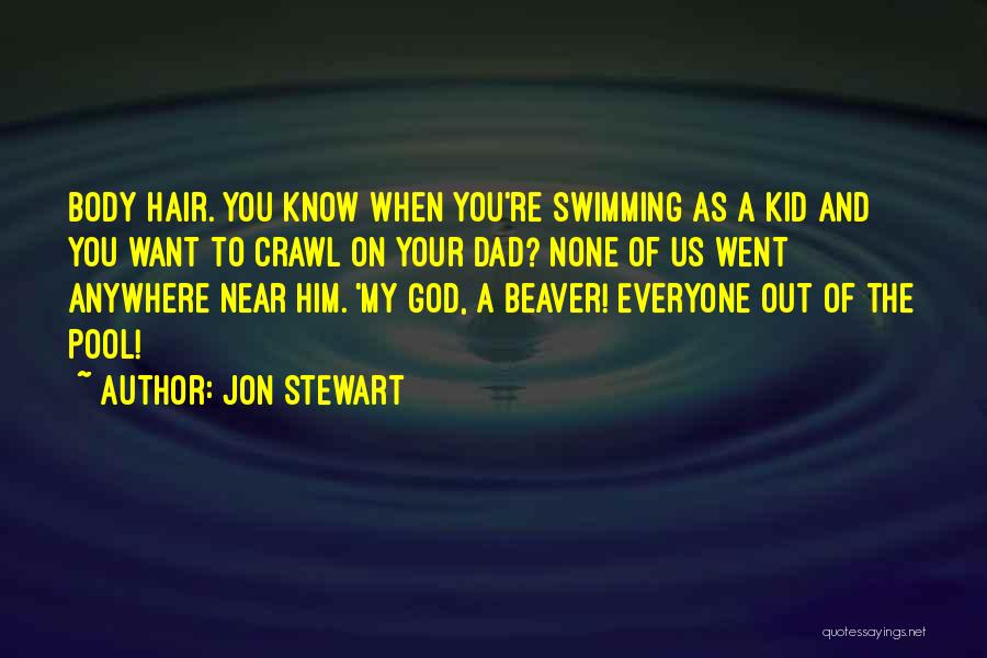 Best Swimming Pool Quotes By Jon Stewart