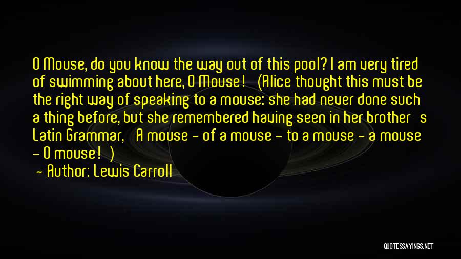 Best Swimming Pool Quotes By Lewis Carroll