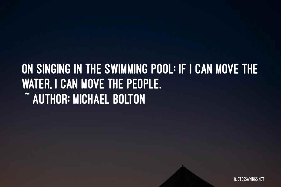 Best Swimming Pool Quotes By Michael Bolton