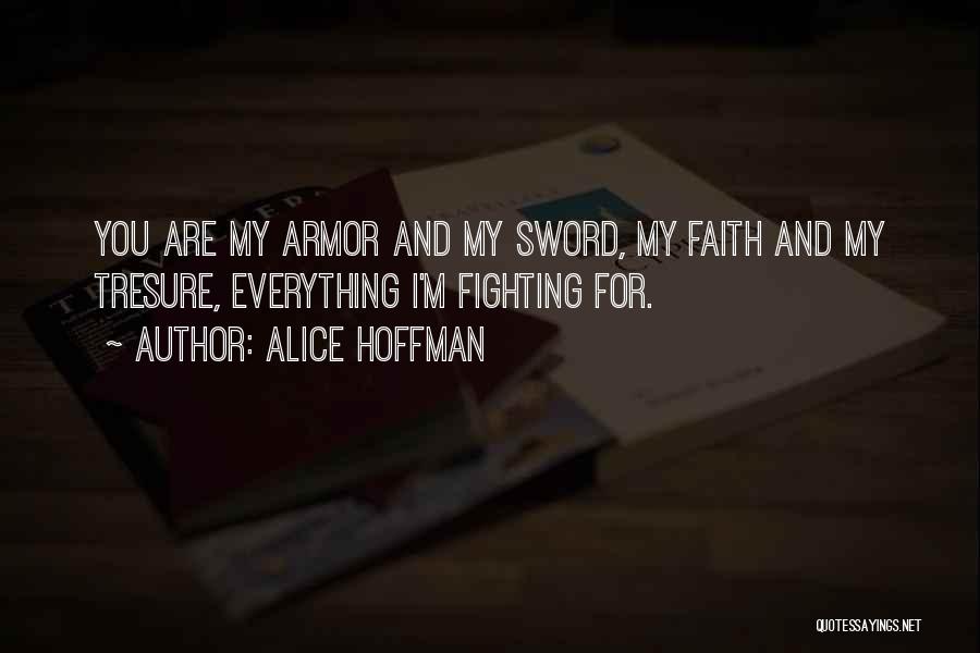 Best Sword Fighting Quotes By Alice Hoffman