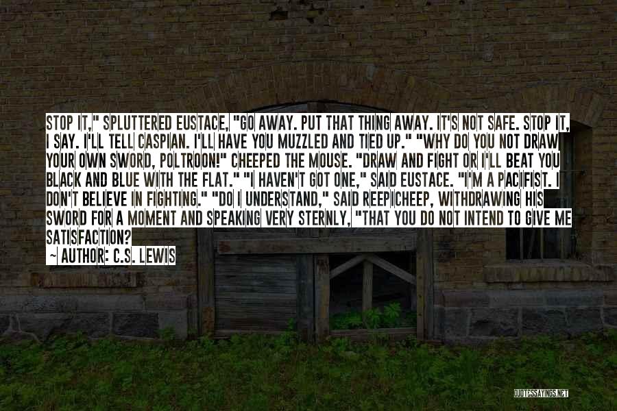 Best Sword Fighting Quotes By C.S. Lewis Best Sword Fighting Quotes By C.S. Lewis
