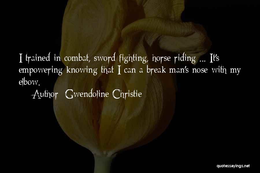 Best Sword Fighting Quotes By Gwendoline Christie