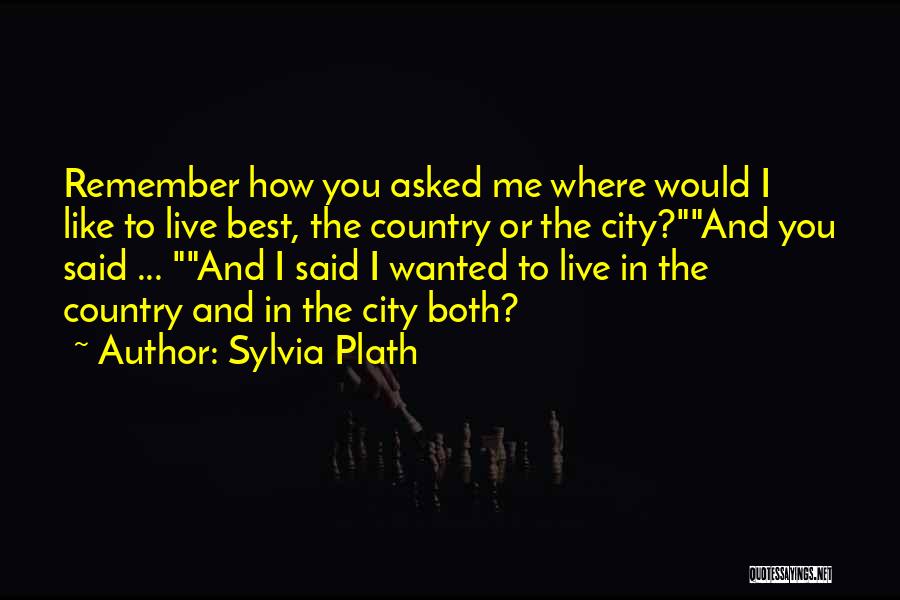 Best Sylvia Plath Quotes By Sylvia Plath