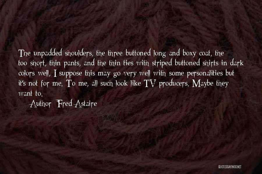Best T Shirts Quotes By Fred Astaire