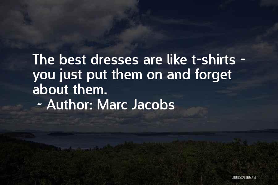 Best T Shirts Quotes By Marc Jacobs