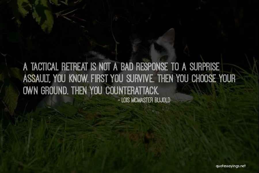 Best Tactical Quotes By Lois McMaster Bujold Best Tactical Quotes By Lois McMaster Bujold
