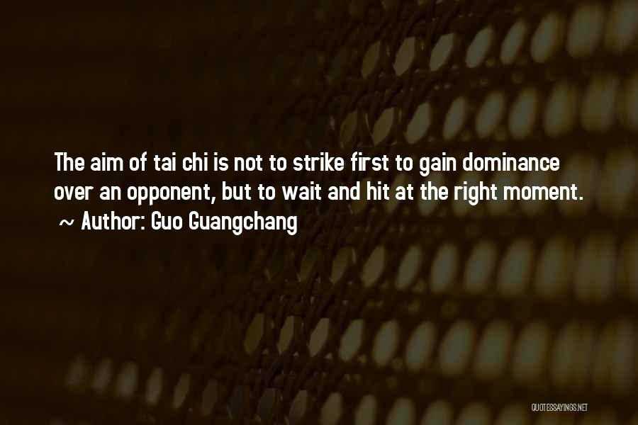 Best Tai Chi Quotes By Guo Guangchang