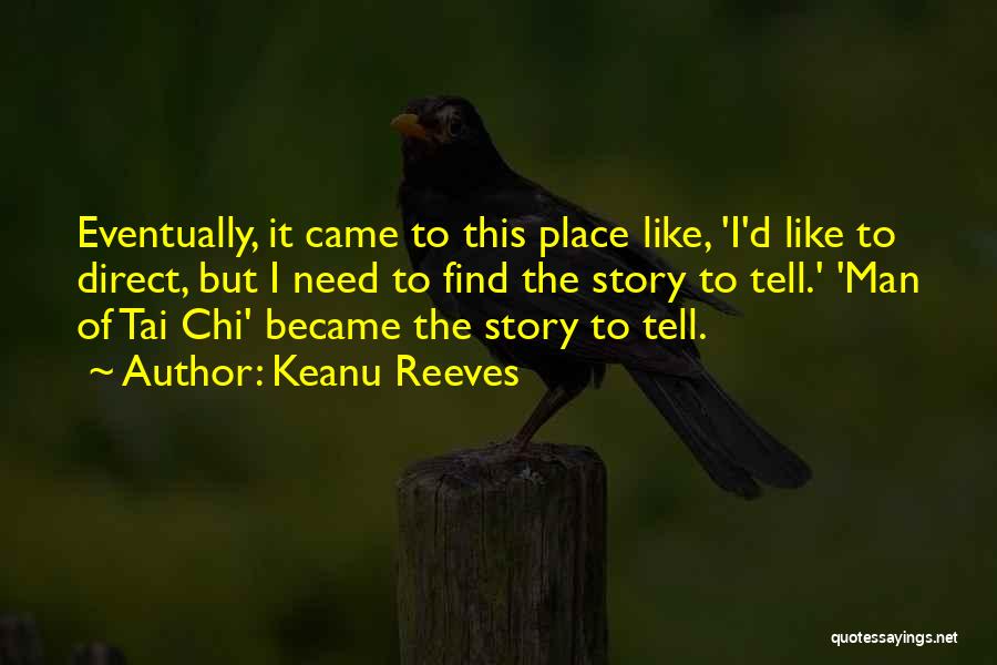 Best Tai Chi Quotes By Keanu Reeves