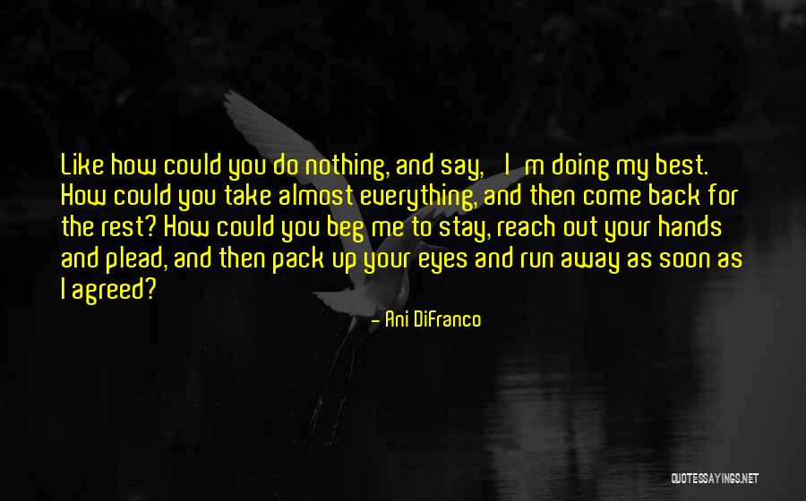 Best Take Me Out Quotes By Ani DiFranco