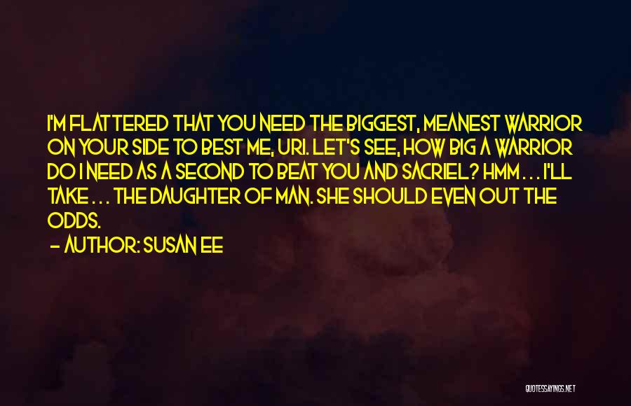 Best Take Me Out Quotes By Susan Ee