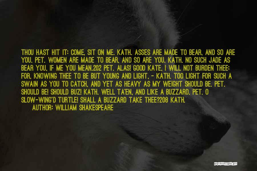 Best Take Me Out Quotes By William Shakespeare