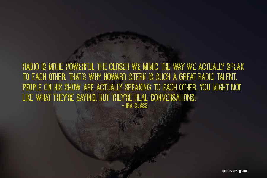 Best Talent Show Quotes By Ira Glass Best Talent Show Quotes By Ira Glass