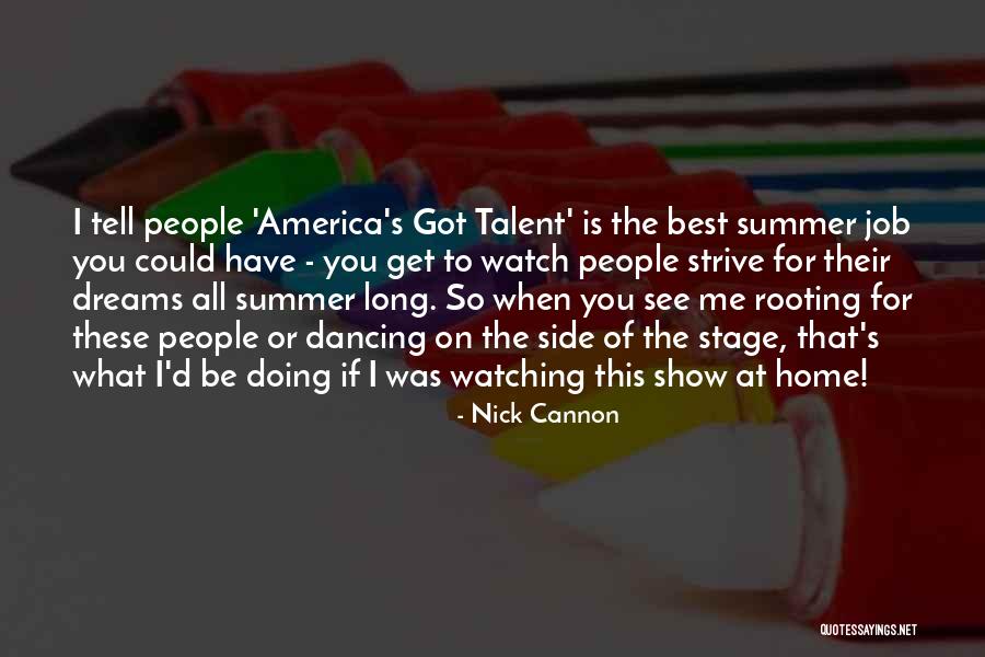 Best Talent Show Quotes By Nick Cannon