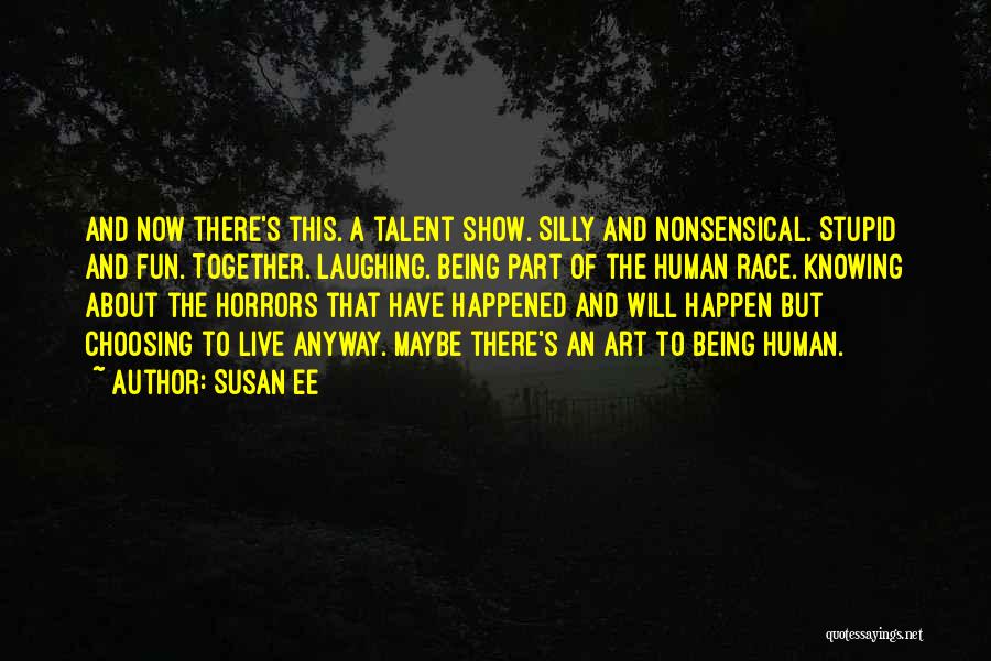 Best Talent Show Quotes By Susan Ee