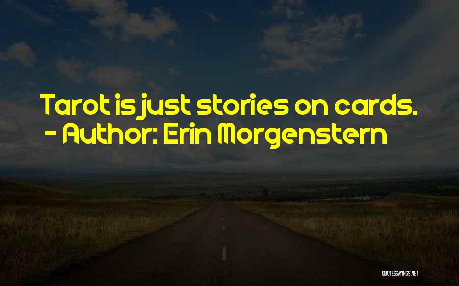 Best Tarot Quotes By Erin Morgenstern