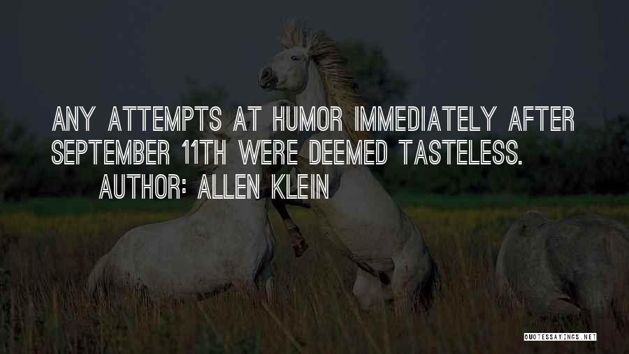 Best Tasteless Quotes By Allen Klein