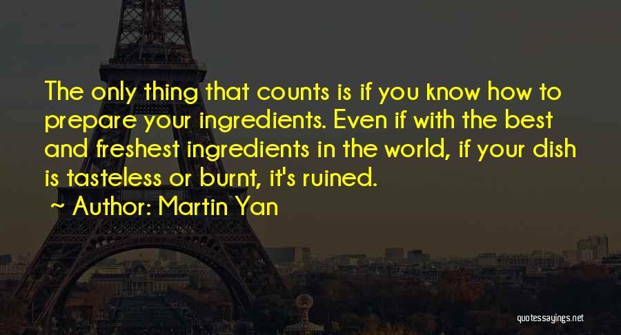 Best Tasteless Quotes By Martin Yan