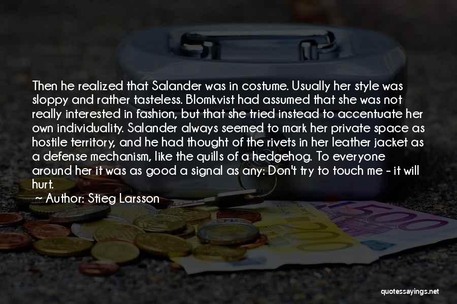 Best Tasteless Quotes By Stieg Larsson