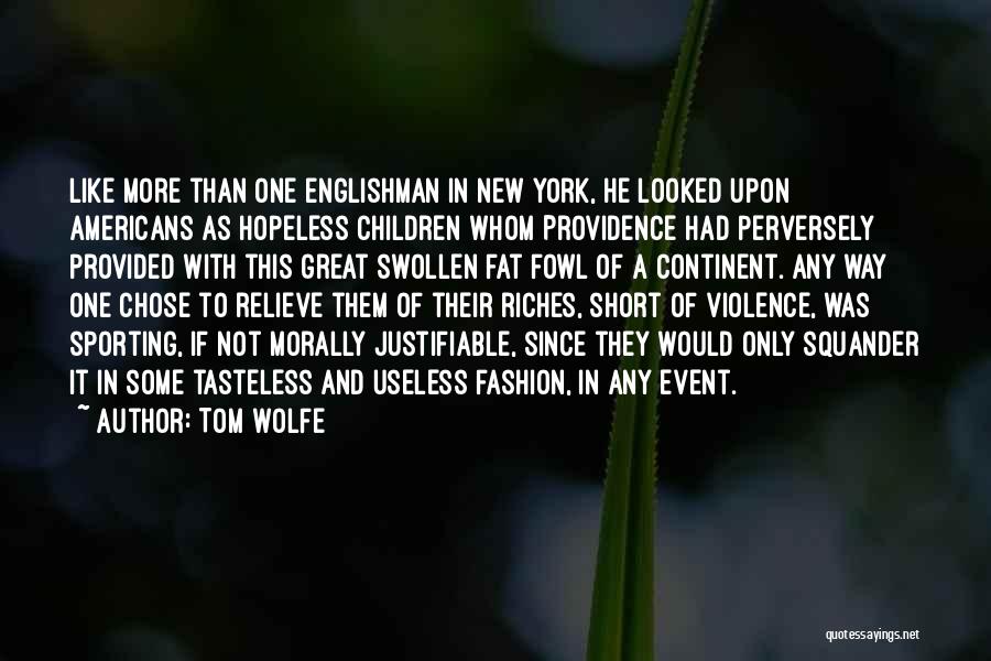 Best Tasteless Quotes By Tom Wolfe