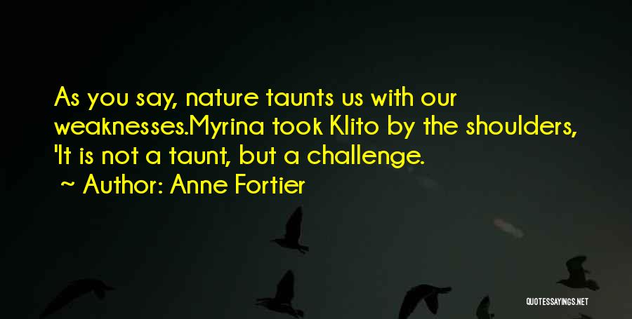 Best Taunts Quotes By Anne Fortier