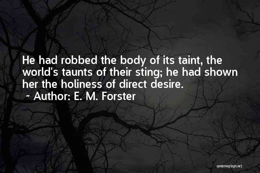Best Taunts Quotes By E. M. Forster